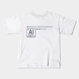 AI - Artificial Intelligence - Learn Adapt Create Kids T-Shirt